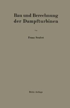 Paperback Bau Und Berechnung Der Dampfturbinen: Eine Kurze Einführung [German] Book