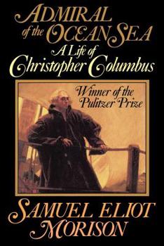 Paperback Admiral of the Ocean Sea: A Life of Christopher Columbus Book