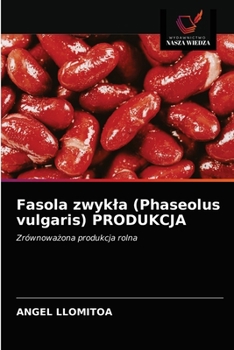 Paperback Fasola zwykla (Phaseolus vulgaris) PRODUKCJA [Polish] Book