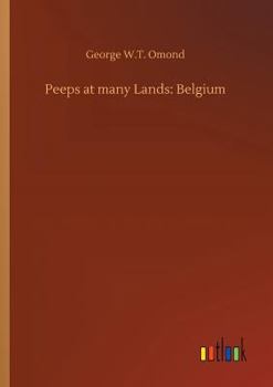 Peeps At Many Lands: Belgium (1909) - Book  of the Peeps at Many Lands