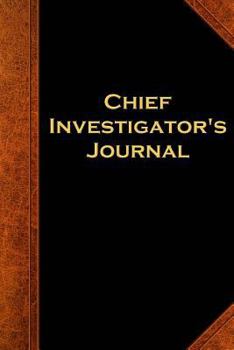 Paperback Chief Investigator's Journal: (Notebook, Diary, Blank Book) Book