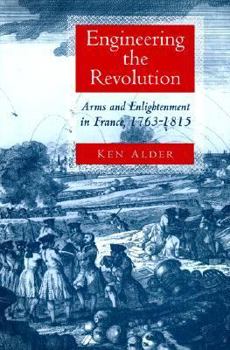 Paperback Engineering the Revolution: Arms and Enlightenment in France, 1763-1815 Book