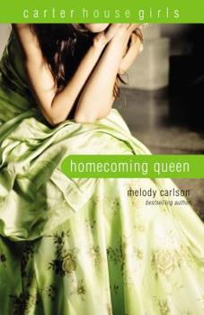 Homecoming Queen - Book #3 of the Carter House Girls