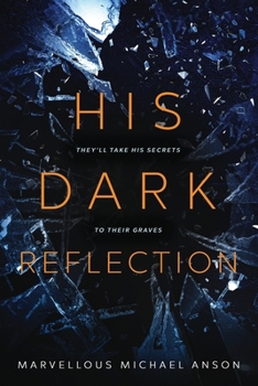 Paperback His Dark Reflection: A gripping tale of love, secrets and murder Book