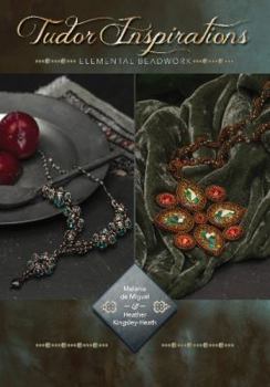 Paperback Tudor Inspirations: Elemental beadwork Book