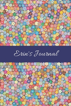 Paperback Erin's Journal: Cute Personalized Name College-Ruled Notebook for Girls & Women - Blank Lined Gift Journal/Diary for Writing & Note Ta Book