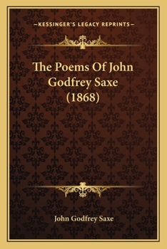 Paperback The Poems Of John Godfrey Saxe (1868) Book