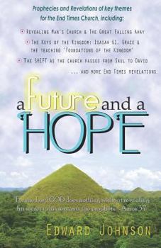 Paperback A Future And A Hope: prophecies and revelations Book