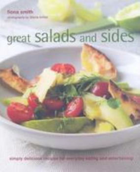 Hardcover Great Salads and Sides: Simply Delicious Recipes for Everyday Eating and Entertaining Book