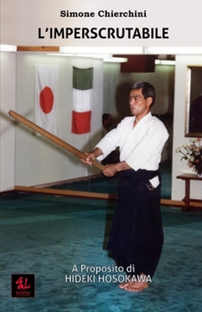 Paperback L'Imperscrutabile: A Proposito di Hideki Hosokawa [Italian] Book