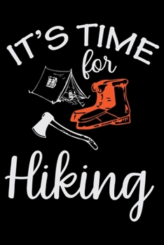 It's Time For Hiking: Hiking College Ruled Notebook | Hiking Lined Journal | 100 Pages | 6 X 9 inches