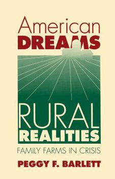 American Dreams, Rural Realities: Family Farms in Crisis (Studies in Rural Culture) - Book  of the Studies in Rural Culture