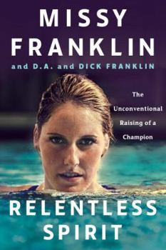 Hardcover Relentless Spirit: The Unconventional Raising of a Champion Book