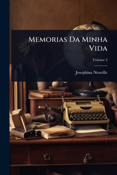 Memorias Da Minha Vida (Portuguese Edition)