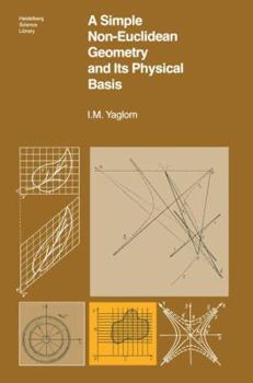 Paperback A Simple Non-Euclidean Geometry and Its Physical Basis: An Elementary Account of Galilean Geometry and the Galilean Principle of Relativity Book