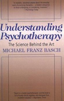 Paperback Understanding Psychotherapy: The Science Behind the Art Book