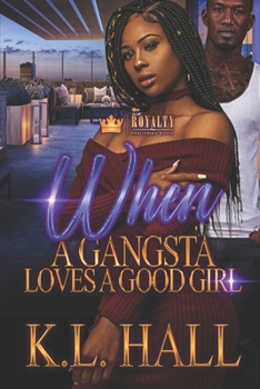 Paperback When A Gangsta Loves A Good Girl Book