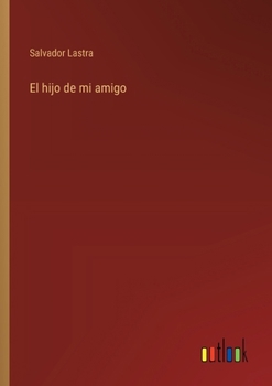 Paperback El hijo de mi amigo [Spanish] Book