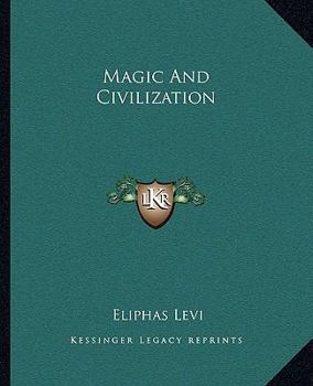 Paperback Magic And Civilization Book