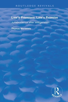 Paperback Law's Premises, Law's Promise: Jurisprudence After Wittgenstein Book