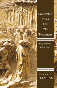 Hardcover Leadership Roles of the Old Testament: King, Prophet, Priest, Sage Book