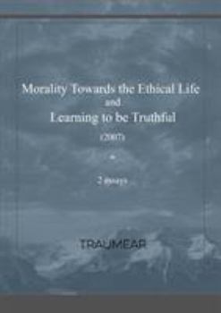 Paperback Morality Towards the Ethical Life & Learning to be Truthful Book