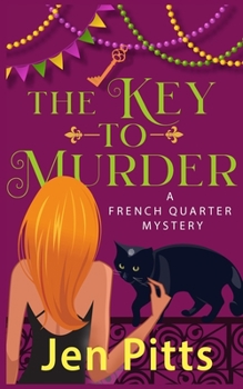 The Key to Murder - Book #1 of the French Quarter Mystery