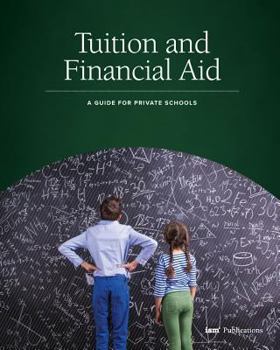 Paperback Tuition and Financial Aid: A Guide for Private Schools Book