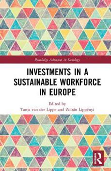 Investments in a Sustainable Workforce in Europe - Book  of the Routledge Advances in Sociology