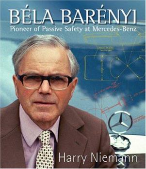 Hardcover Bela Barenyi: Pioneer of Passive Safety at Mercedes-Benz Book