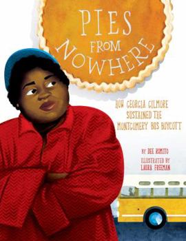 Hardcover Pies from Nowhere: How Georgia Gilmore Sustained the Montgomery Bus Boycott Book