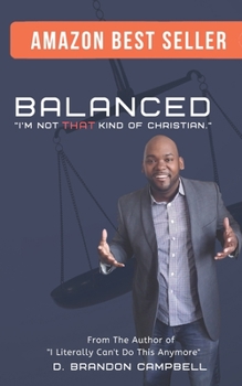 Paperback Balanced: I'm not THAT kind of Christian Book