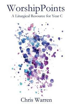 Paperback WorshipPoints: A Liturgical Resource for Year C Book