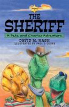Paperback The Sheriff: A Pete and Charley Adventure Book