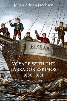 Paperback Voyage With the Labrador Eskimos, 1880-1881 Book