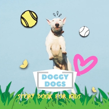 Paperback Doggy Dogs: Before Bed Children's Book- Cute Animals - Easy reading Pictures . Book