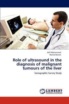 Paperback Role of ultrasound in the diagnosis of malignant tumours of the liver Book