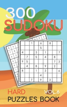 Paperback 300 Sudoku Hard Puzzles Book Vol.6: Sudoku hard book, puzzles for adults 300 puzzles Book