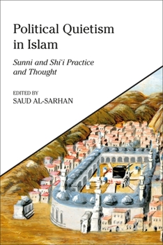 Paperback Political Quietism in Islam: Sunni and Shi'i Practice and Thought Book