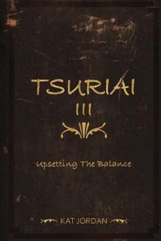 Paperback Tsuriai III: Upsetting The Balance Book
