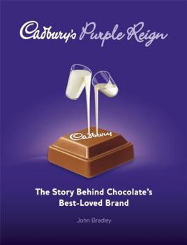 Hardcover Cadbury's Purple Reign: The Story Behind Chocolate's Best-Loved Brand Book