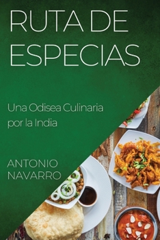 Paperback Ruta de Especias: Una Odisea Culinaria por la India [Spanish] Book