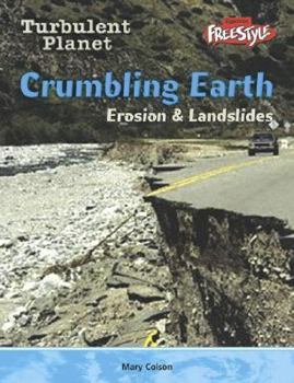 Hardcover Crumbling Earth: Erosion & Landslides Book