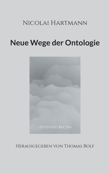 Nicolai Hartmann: Neue Wege der Ontologie (German Edition)