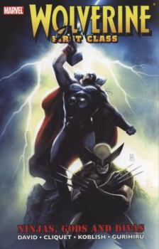 Paperback Wolverine First Class: Ninjas, Gods and Divas Book