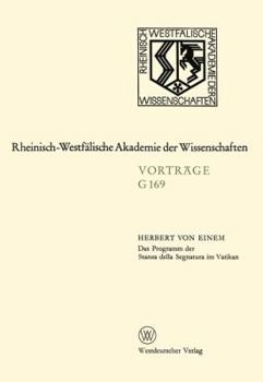 Paperback Das Programm Der Stanza Della Segnatura Im Vatikan: 160. Sitzung Am 15. Juli 1970 in Düsseldorf [German] Book