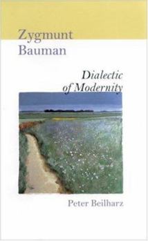 Paperback Zygmunt Bauman: Dialectic of Modernity Book