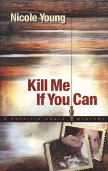 Kill Me If You Can (Patricia Amble Mystery) - Book #2 of the Patricia Amble