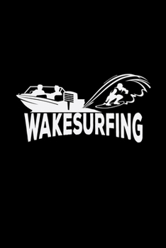 Paperback Wakesurfing: 6x9 WAKEBOARD - dotgrid - dot grid paper - notebook - notes Book