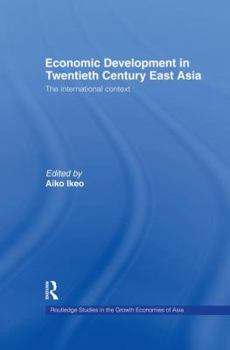 Paperback Economic Development in Twentieth-Century East Asia: The International Context Book
